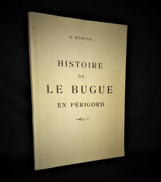 ARCHITECTURE-DORDOGNE-VEZERE-AQUITAINE-RÉMOND-Histoire de Le Bugue en Périgord