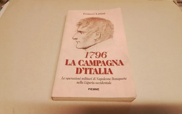 1796 LA CAMPAGNA D' ITALIA, F. LATINI, PIEMME, 1a ed, 1996, 16d25