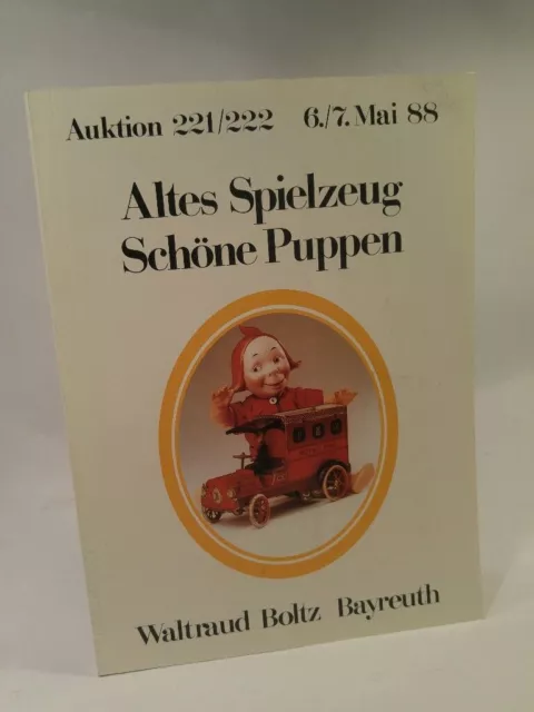 Auktion 221/222 Altes Spielzeug Schöne Puppen 6./7. Mai 88 Boltz Kunstauktionsha