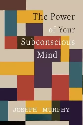 Joseph Murphy The Power of Your Subconscious Mind (Poche)