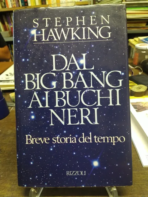 Libro Dal Big Bang Ai Buchi Neri Breve Storia Del Tempo Rizzoli Stephen Hawking
