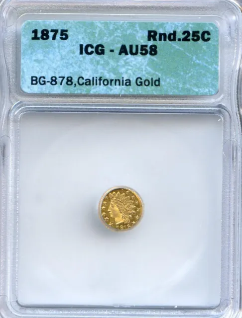 BG-878 1875 G25c  ICG AU58 California Pioneer Fract Gold Round Indian