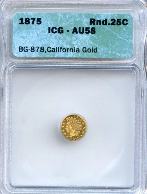 BG-878 1875 G25c  ICG AU58 California Pioneer Fract Gold Round Indian