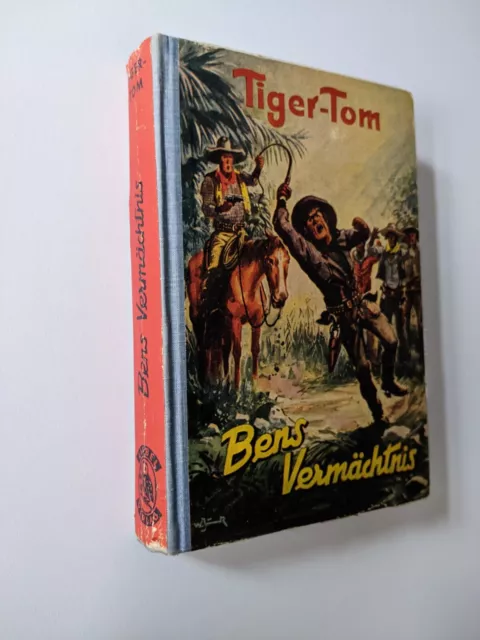 TIGER TOM * Band 4 * Bens Vermächtnis * Wildwest-Roman Leihbuch 1952