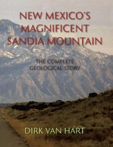 Dirk Van Hart New Mexico's Magnificent Sandia Mountain (Paperback) (US IMPORT)