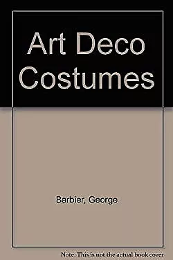 Art Deco Costumes Hardcover George Barbier