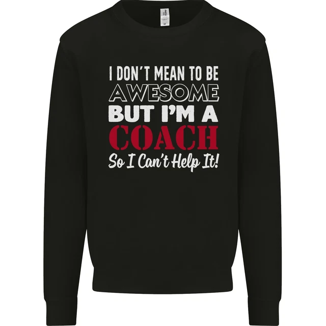 Felpa maglione I Dont Mean to but Im a Coach Rugby Footy
