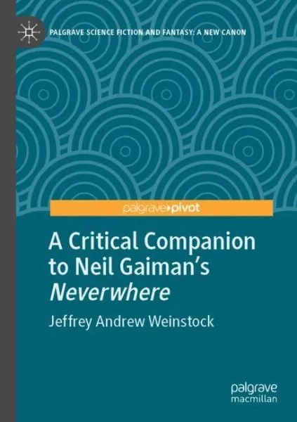 Critical Companion to Neil Gaiman's Neverwhere, Paperback by Weinstock, Jeffr...