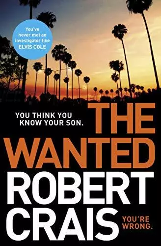 The Wanted By Robert Crais. 9781471157493