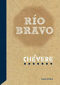 RÍO BRAVO. NUEVO. Envío URGENTE. LITERATURA INFANTIL: DE 0 A 12 AÑOS (IMOSVER)