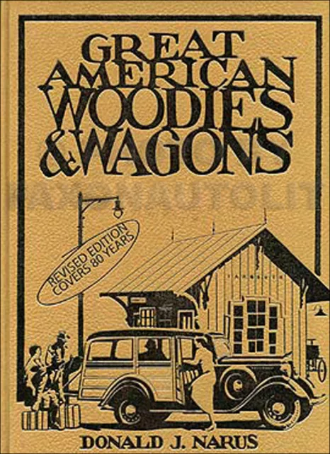Grand Américain Woodies Et Station Wagons Révisé Édition Crestline 1900-1983