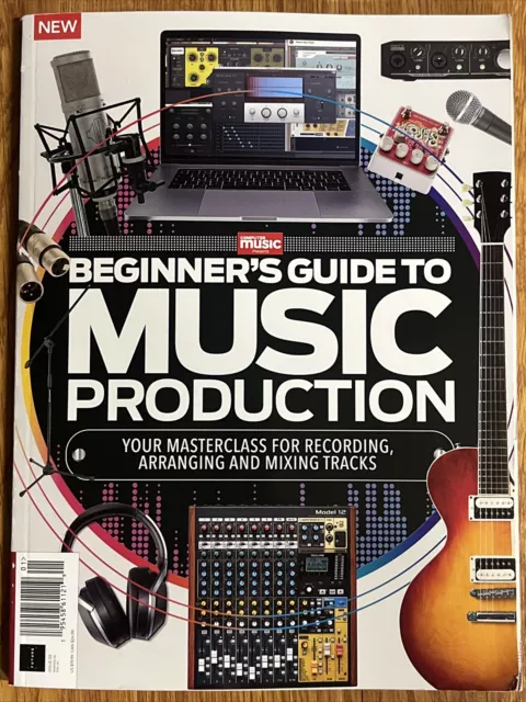 Beginner's Guide To MUSIC PRODUCTION magazine Issue 2 Masterclass for recording