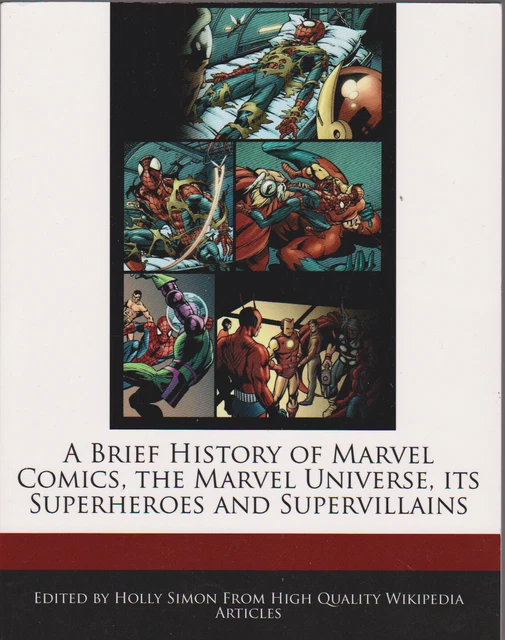 A BRIEF HISTORY of Marvel Comics, The Marvel Universe, Its Superheroes