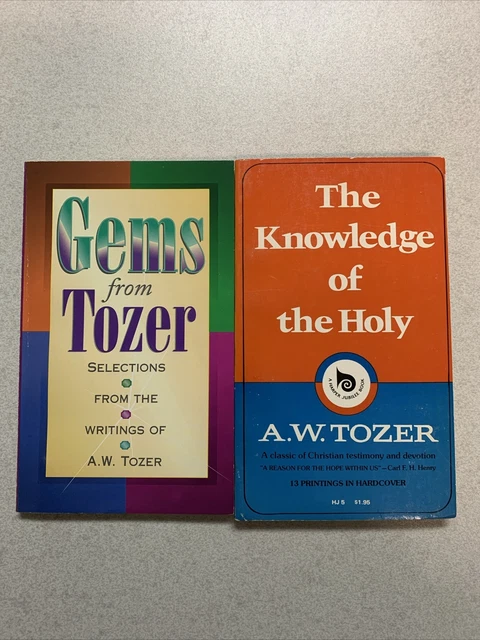 A W Tozer Books (2) The Knowledge Of The Holy And Gems From Tozer