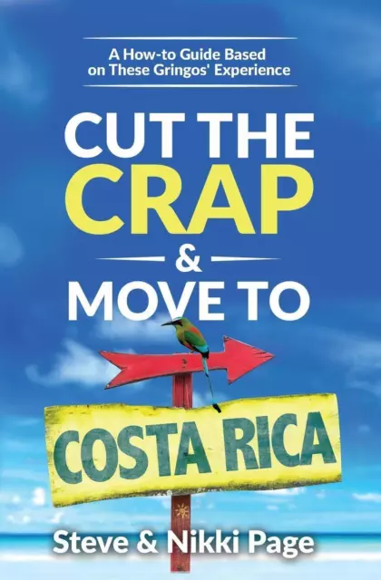 Cut the Crap & Move To Costa Rica | Steve Page (u. a.) | Taschenbuch | Paperback