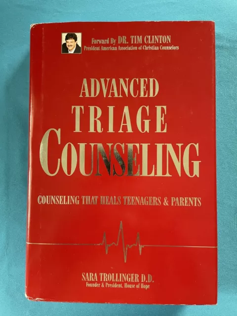 Advanced Triage Counseling: Counseling that Heals Teenagers and Parents 2009 HC