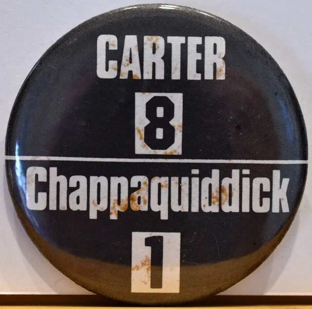 Jimmy Carter Score 8 Anti Ted Kennedy Chappaquiddick 1 President Candidate Pin