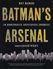 Batman's Arsenal: An Unauthorized Encyclopedic Chroni... | Book | condition good