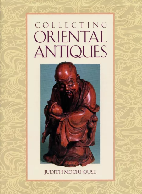 Collecting Chinese Japanese Korean Oriental Antiques / Scarce Book