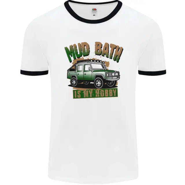 Mud Bath Is My Hobby 4X4 Off Roading Road Mens White Ringer T-Shirt