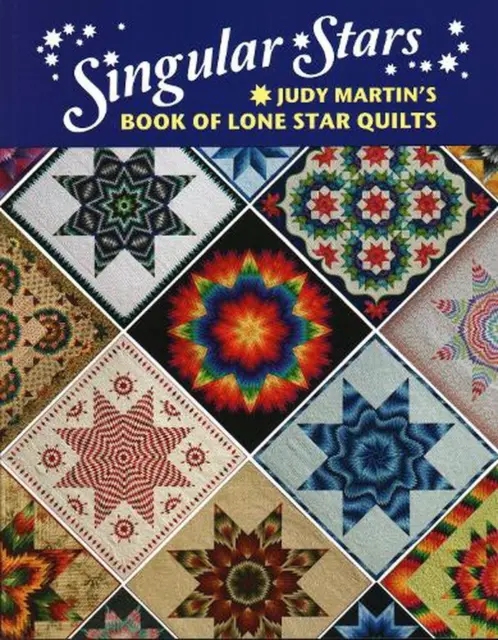 Singular Stars Book Of Lone Star Quilts: Judy Martin's Book of Lone Star Quilts