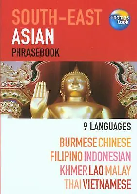 South-East Asian Phrasebook : 9 Languages: Burmese, Chinese, Fili