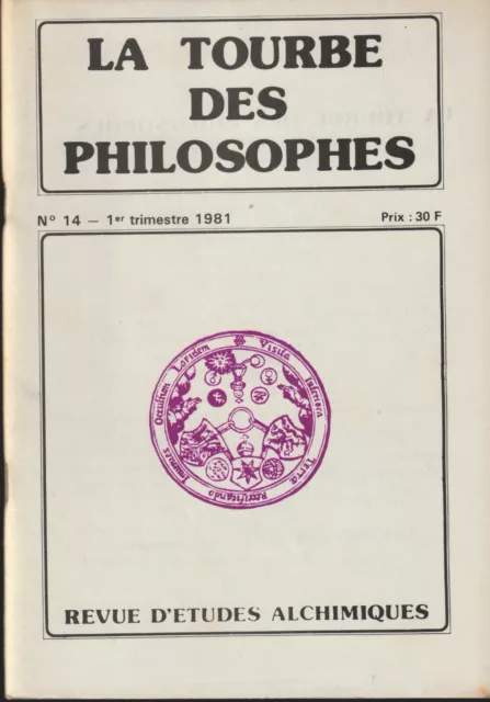 La Tourbe Des Philosophes. N°14. 1° Trimestre 1981. Alchimie. Eugene Canseliet.