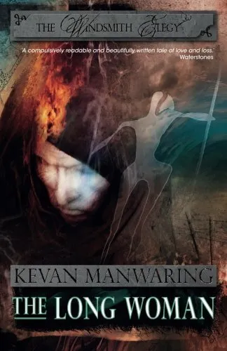 The Long Woman: Volume 1 (The Winds..., Manwaring, Keva