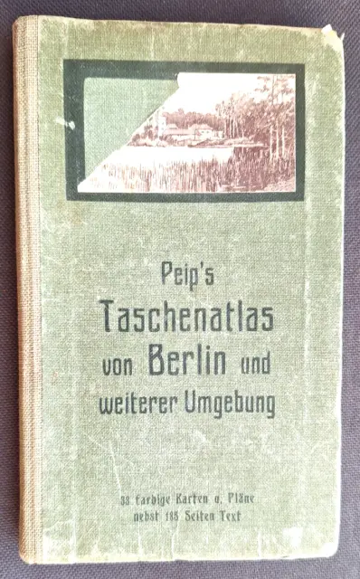 Peips Taschenatlas von Berlin und Umgebung 1912 sehr gut komplett