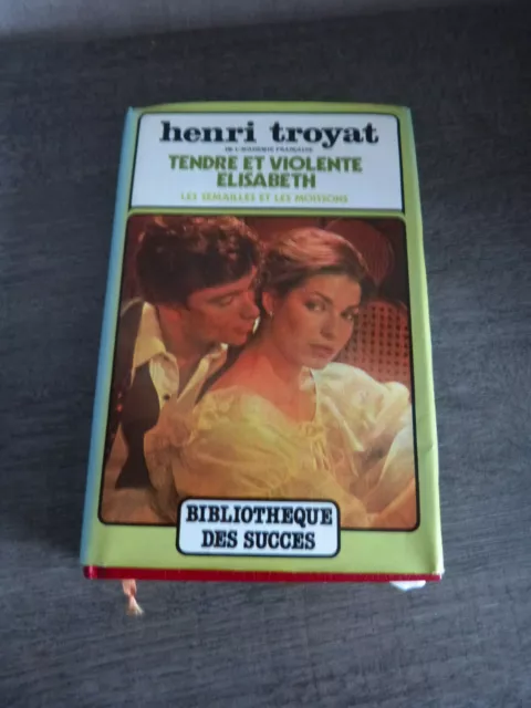 HENRI TROYAT , TENDRE ET VIOLENTE ELISABETH  (smd6)