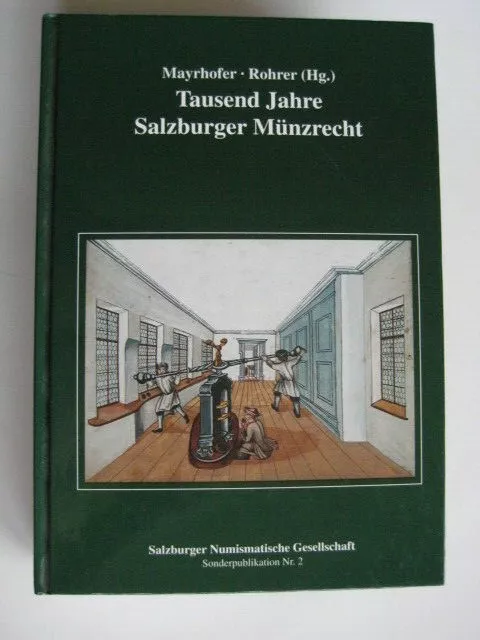 Tausend Jahre Salzburger Münzrecht - Numismatik - Österreich - Mayrhofer