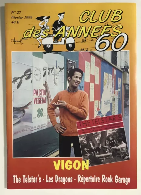 ►CLUB DES ANNEES 60 - n°27 - 1999 - VIGON -  LES DRAGONS - LES TELSTARS
