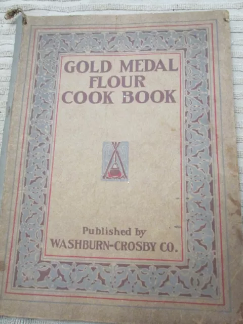 VINTAGE 1917 - GOLD MEDAL FLOUR COOKBOOK - Washburn Crosby- ORIGINAL - LIKE NEW!