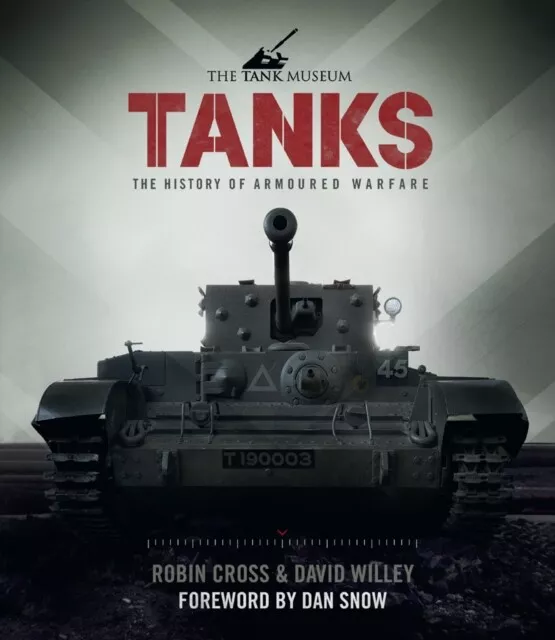 Tanks : The History of Armoured Warfare Hardback Book