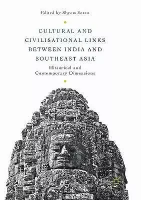 Cultural and Civilisational Links between India and Southeast... - 9789811339363