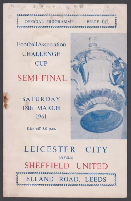 F.A. CUP  SEMI-FINAL PROGRAMME - Leicester v Sheffield United  - 18  March 1961