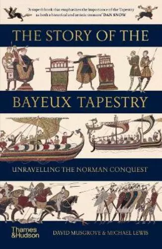 David Musgrove Michael Lewis The Story of the Bayeux Tapestry (Taschenbuch)