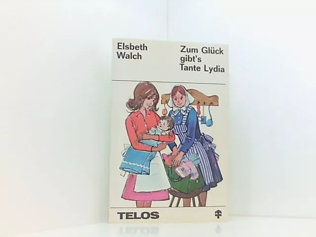 Walch, Elsbeth: Zum Glück gibt's Tante Lydia!. - Lahr-Dinglingen : Verlag der St