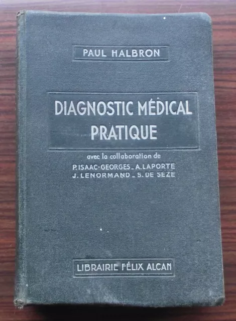 Diagnostic medical pratique Halbron Felix Alcan 1932