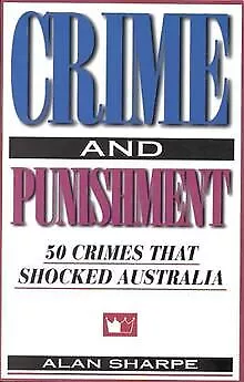 Crime and Punishment: 50 Crimes That Shocked Australia | Buch | Zustand gut