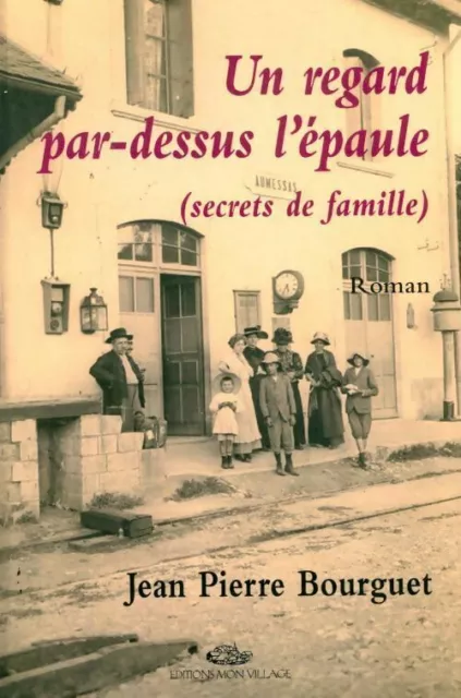 3355310 - Un regard par-dessus l'épaule (Secrets de famille) - Jean-Pierre Bourg