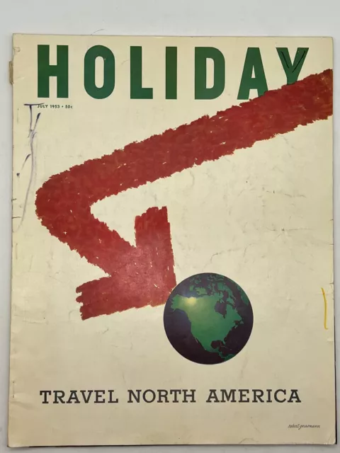 Holiday Magazine 1953 July North America; USA; Canada; Mexico; Magic of the M...