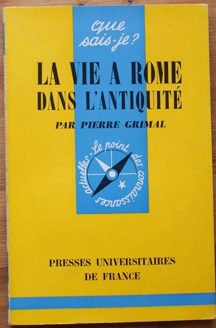018243 - La vie à Rome dans l'Antiquité (Pierre Grimal) [romain,Italie]