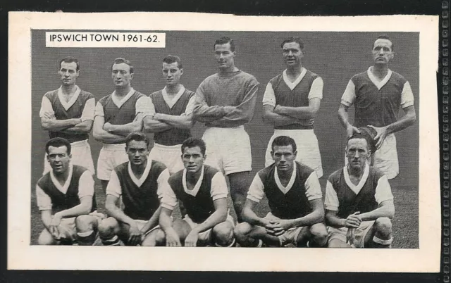 Thomson, berühmte Teams in der Fußballgeschichte, IPSWICH TOWN, 1961-62, SEHR GUTER Zustand, 1962
