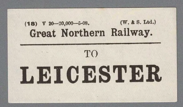 GREAT NORTHERN RAILWAY LUGGAGE LABEL - LEICESTER 5-08 (Caps) (W. & S.)