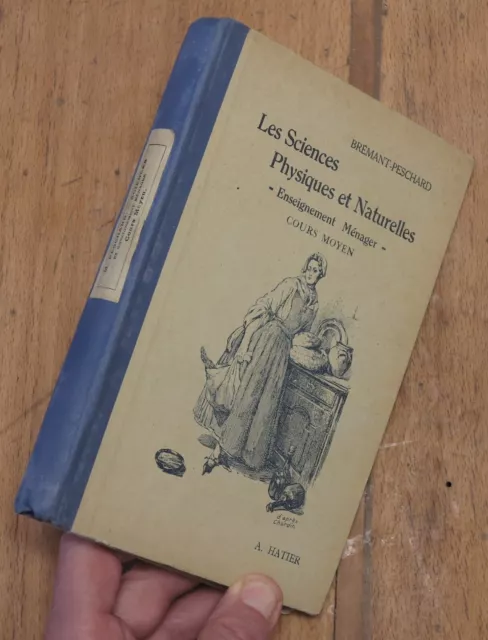 Brémant Peschard Les Sciences Physiques et Naturelles Cours Moyen 1932