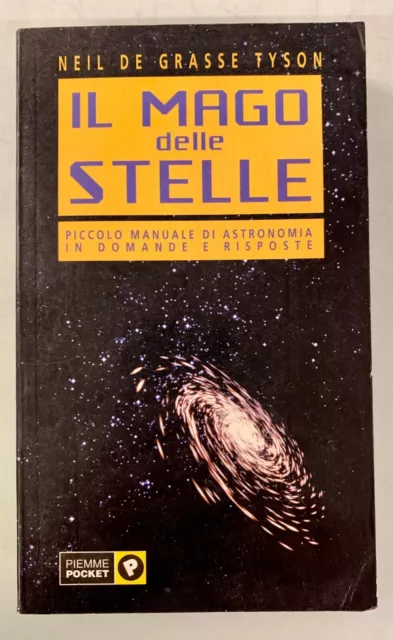 IL MAGO DELLE STELLE, Neil De Grasse Tyson, piccolo manuale di astronomia