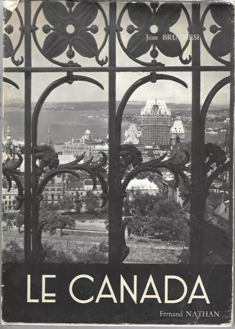 Le CANADA  **  Jean BRUCHESI  ** Livre francais book  libro buch boek ** 1952