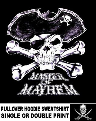 Pirate Captain Master Of Mayhem Skull Crossed Bones Eye Patch Hoodie Sweatshirt