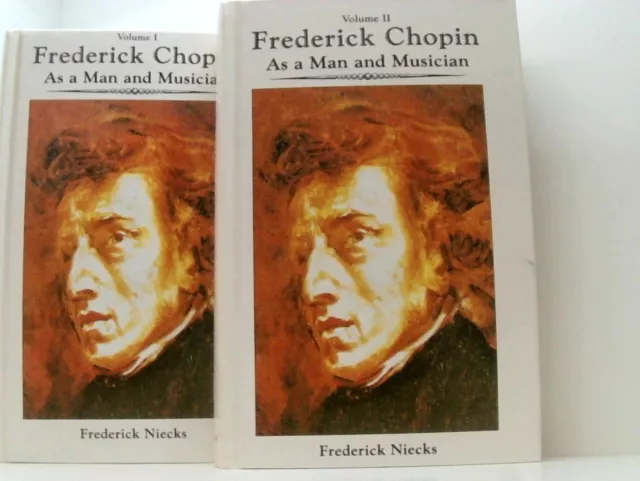 Frederic Chopin as a Man and Musician Niecks, Frederick:
